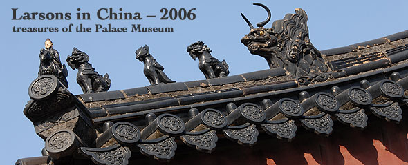 Larsons in China 2006 - Treasures of the Palace Museum title image